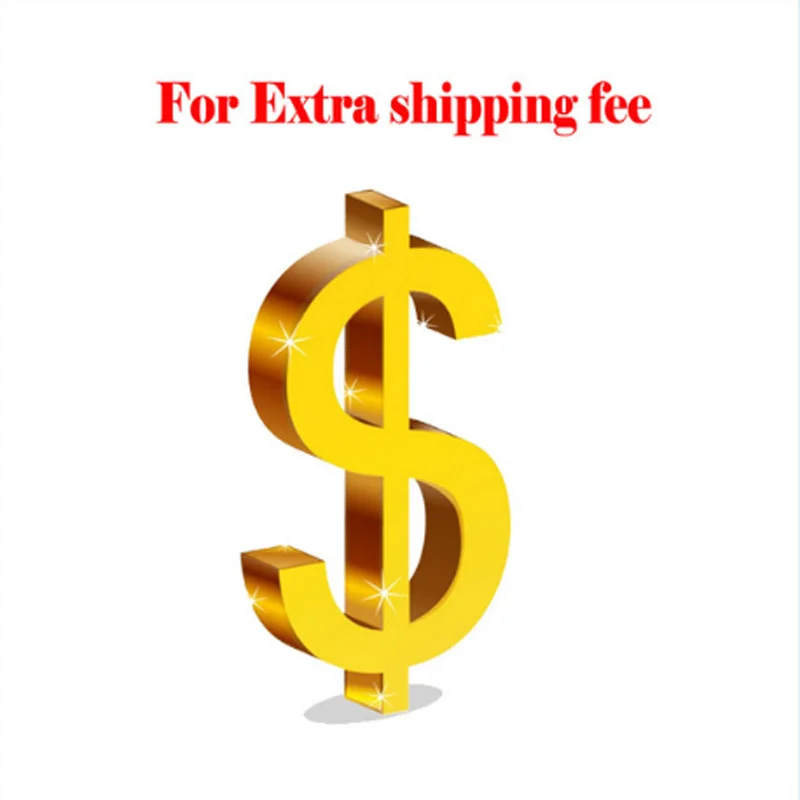 

for Extra shipping fee