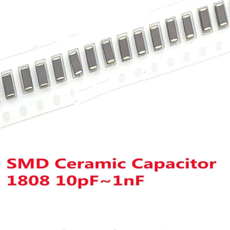 

20PCS/Lot SMD Ceramic Capacitor 1808 10pF 15pF 18pF 22pF 33pF 47pF 100pF 150pF 220pF 1nF