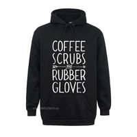 coffee scrubs and rubber gloves hoodie nurse women gifts hoodie birthday new design cotton tops shirts leisure for boys