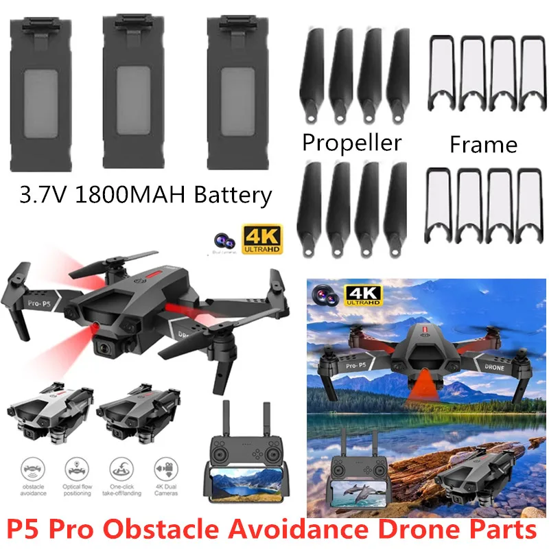 

P5 Pro Obstacle Avoidance RC Drone 3.7V 1800mAh Battery Propeller Protect Frame P5pro Accessories Pro-p5 P5 PRO Drone Blades Toy
