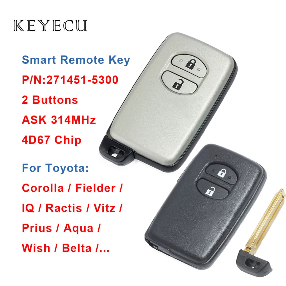 

Keyecu Smart Remote Car Key 2 Buttons 314MHz 4D67 Chip for Toyota Corolla Fielder IQ Ractis Vitz Prius Aqua Wish,P/N:271451-5300