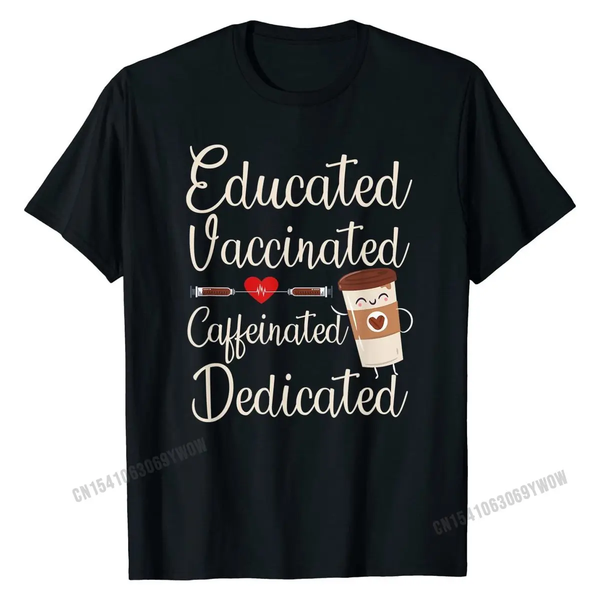 

Educated Vaccinated Caffeinated Dedicated Nurse Coffee Gift T-Shirt Company Summer T Shirt Cotton Tops & Tees for Men 3D Printed