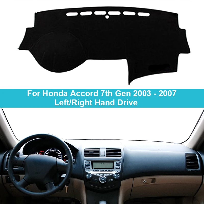 

Car Inner Dashboard Cover For Honda Accord 7th Gen 2003 - 2007 Auto Dash Mat Carpet Sun shade Dashmat Rug Cushion 2006 2005 2004