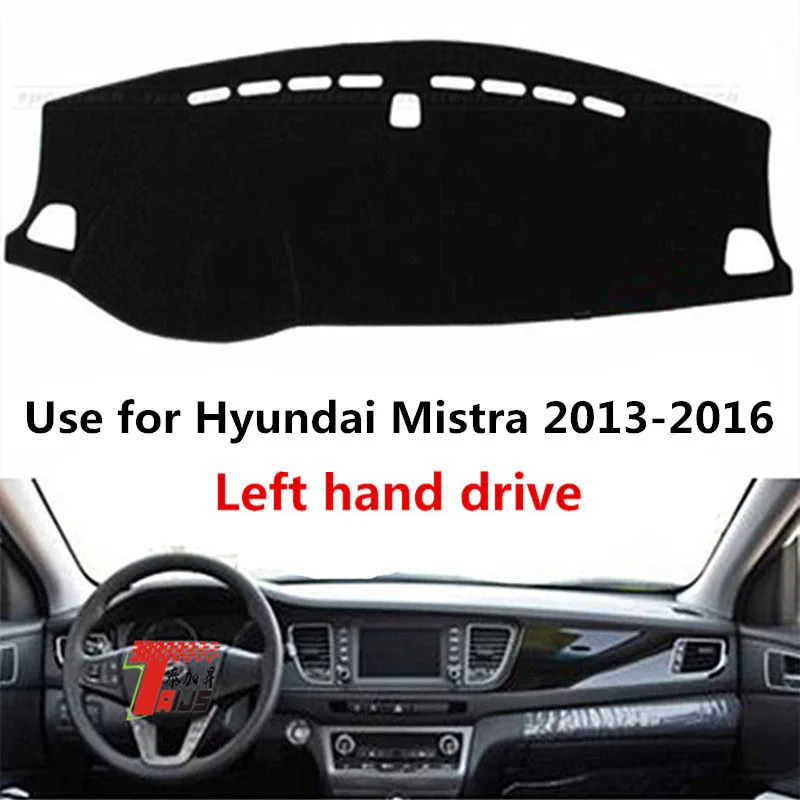 

TAIJS Factory Anti Dust Car Dashboard Cover Sun Shade Mat Fit Accessories for Hyundai Mistra 2013 2014 2015 2016 Left Hand Drive