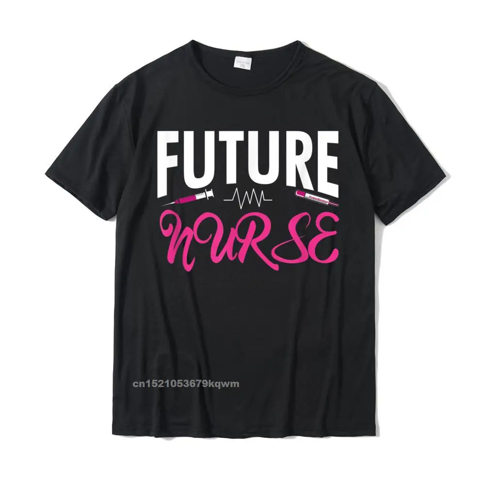 

Future Nurse Nurses Gifts For Nursing Students Women Men T-Shirt Boy New Coming Cosie T Shirt Cotton Top T-Shirts Casual