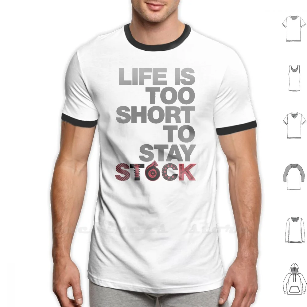 Футболка из хлопка с надписью Life Is Too Short To Stay Stock 6Xl настроенная ракета Scion