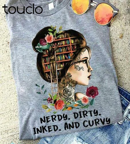 

New Well - Read Woman Nerdy Dirty Inked And Curvy Ladies T Shirt Sport Grey Unisex T-Shirt S-5Xl