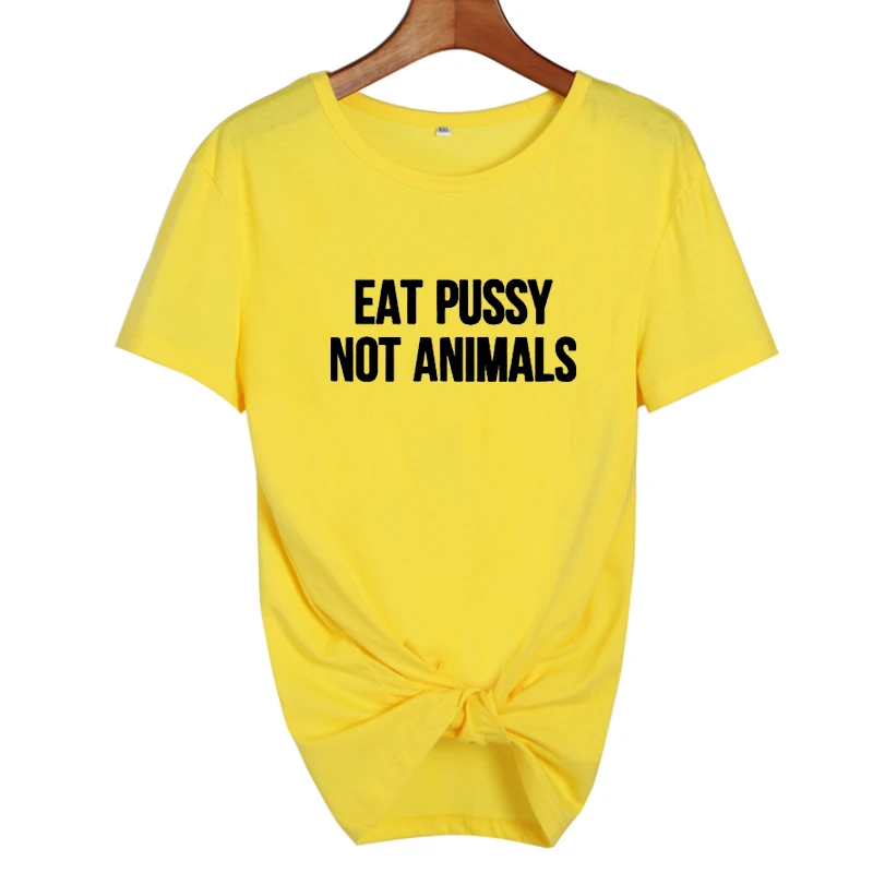 Eat Pussy Not Animals футболка забавные веган на растительной основе Vegan TshirtTumblr Модные женские с круглым вырезом хлопковые футболки - Цвет: yellow-black
