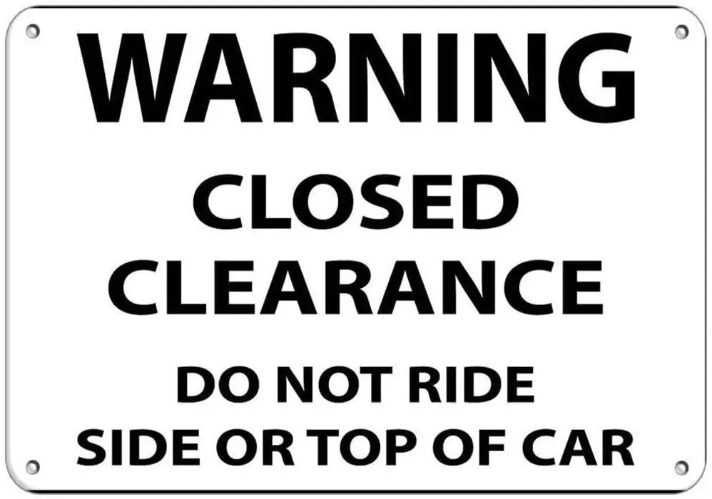 

Warning Close Do Not Ride Side Orstop of Car Interior Novelty Funny Metal Tin SignAluminum Vintage Look Sign Metal Plate for