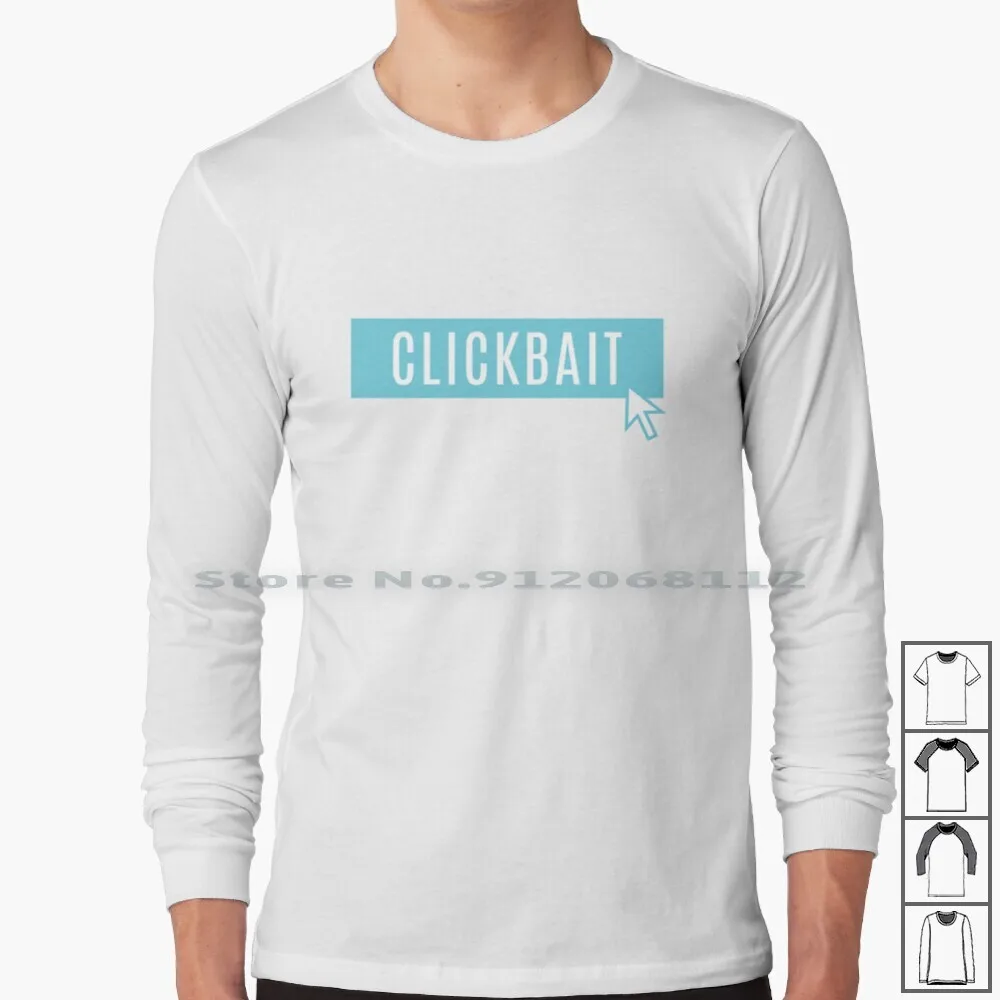 

Clickbait Long Sleeve T Shirt Youtube Youtubers Clickbait Click Bait Online Internet Videos Video Youtube Video Funny Humor