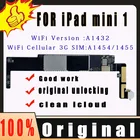 Оригинальный Бесплатный iCloud A1432 WiFi версия A1454 или A1455 для Ipad MINI 1 Материнская плата для iPad mini1 логические платы с системой IOS