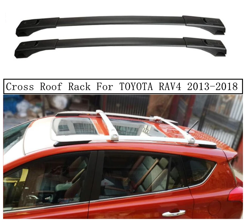 

Cross Roof Rack For TOYOTA RAV4 RAV 4 2013-2018 Aluminum Alloy Rails Bar Luggage Carrier Bars top bar Racks Rail Boxes