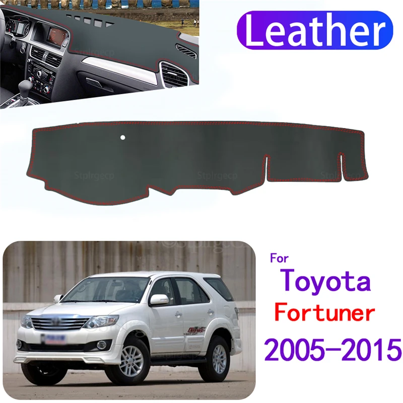 

For Toyota Fortuner 2005~2015 AN50 AN60 Hilux SW4 Leather Dashmat Dashboard Cover Pad Dash Mat Carpet Car Styling Accessories