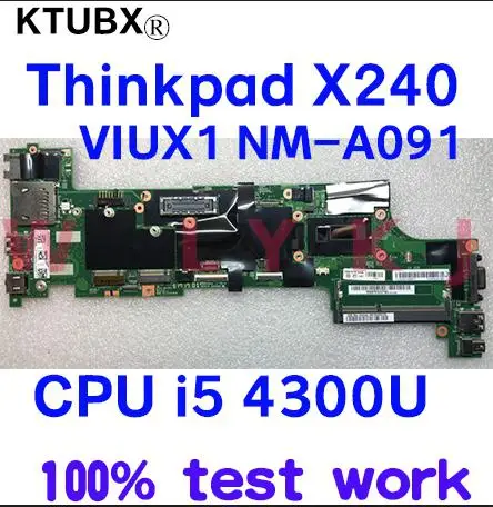 VIUX1 NM A091 для Lenovo Thinkpad X240 ноутбук материнская плата процессор i5 4300U 100% тесты работы