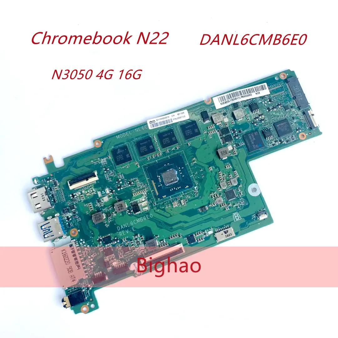 

DANL6CMB6E0 5B20L13245 For Lenovo N22 Chromebook laptop motherboard with N3050 CPU 4G Ram 16G SSD 100% test OK