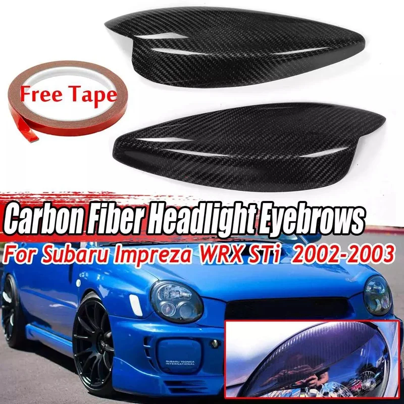 

Real Carbon Fiber Car Front Headlight Eyebrow Eyelid Cover for Subaru Impreza WRX STi 2002-2003 Headlight Lamp Eyebrow