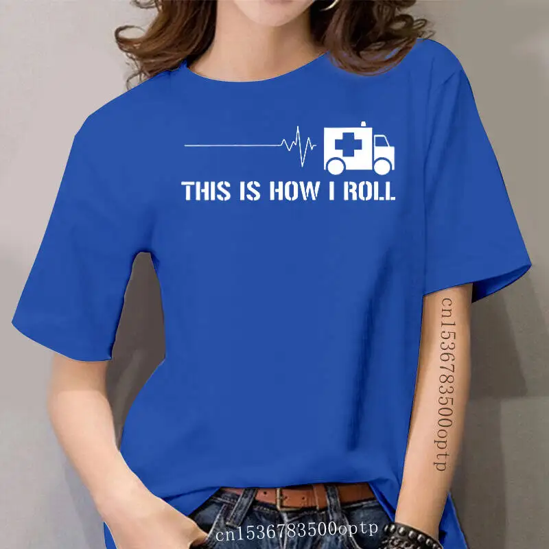 

New T-Shirt Fashion T Shirts T shirt Emergency medical technician THIS IS HOW I ROLL paramedic ambulance t-shirt