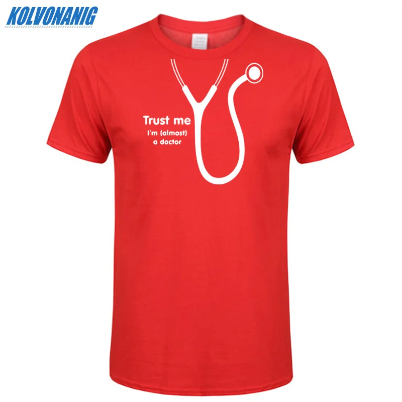 KOLVONANIG летняя футболка Trust Me I'm Almost A Doctor с забавным принтом мужские хлопковые вечерние футболки с коротким рукавом и круглым вырезом размера плюс - Цвет: Red 01