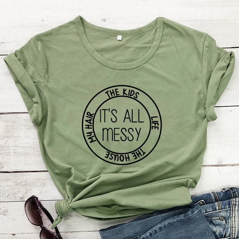 It's All Messy 100% Cotton T-Shirt Casual Women's Mom Life Graphic Tee Shirt Top Tumble Aesthetic Mother's Day Gift Tshirt |