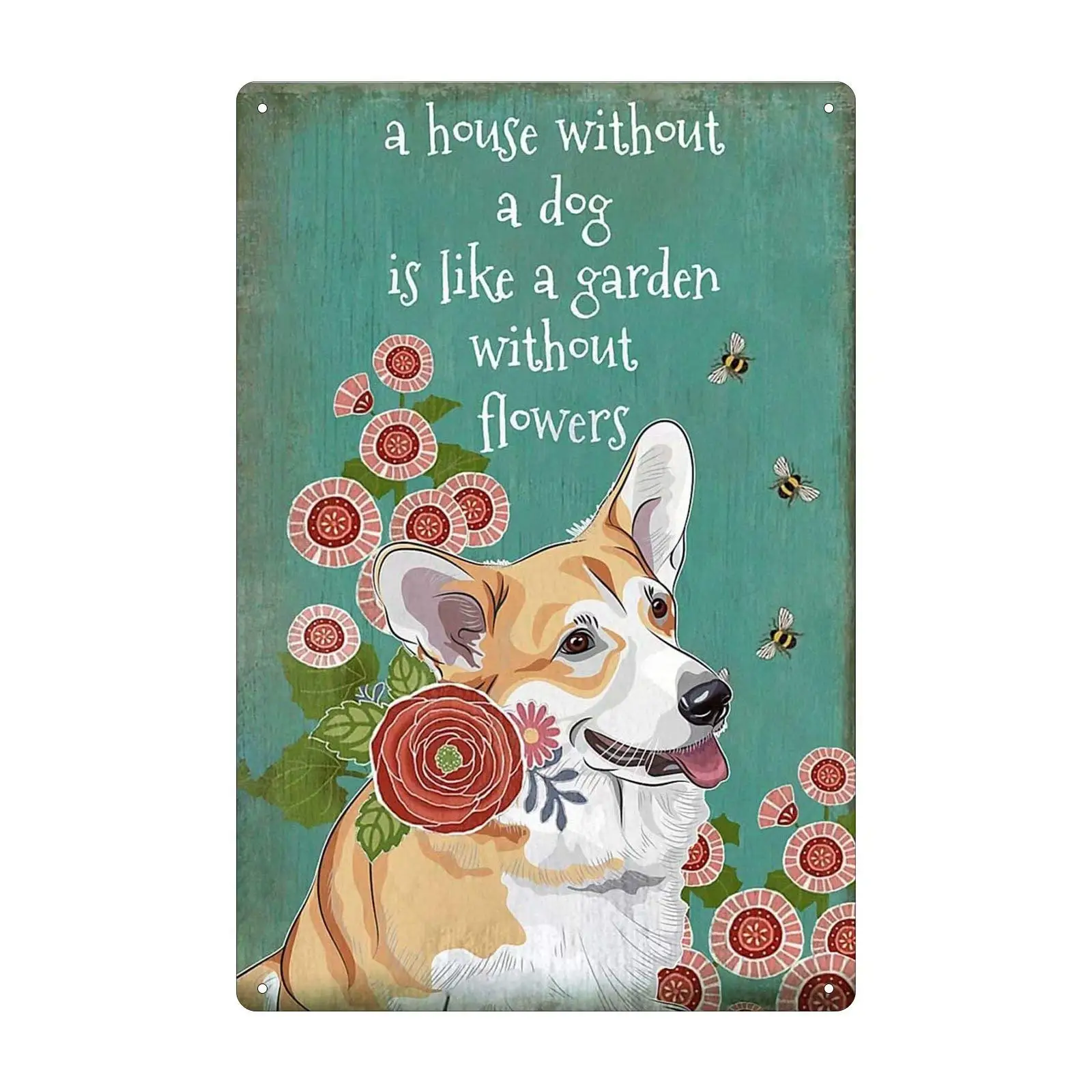 

Dog and Flowers Tin Sign Old Fashioned A House Without A Dog is Like A Garden Without Flowers Bar Club Family Dining Room Wall