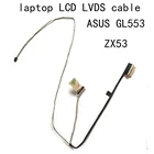 ЖК LVDS EDP кабель для Asus GL553 ZX53 GL553VD VE VW ZX53VE VD VW FZ53V FX53VD 1422-02H3000 1422-02GM000 ноутбук экран LVD 30p
