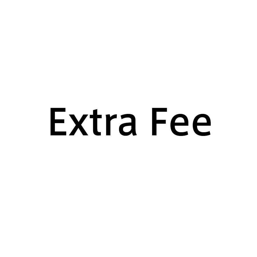 

Extra fee