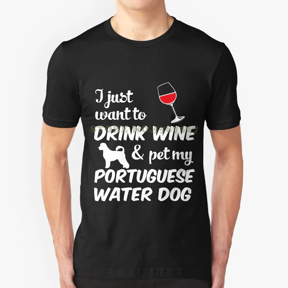 С надписью I Just Want To Drink Wine & питомцы мой португальская Водяная собака забавные