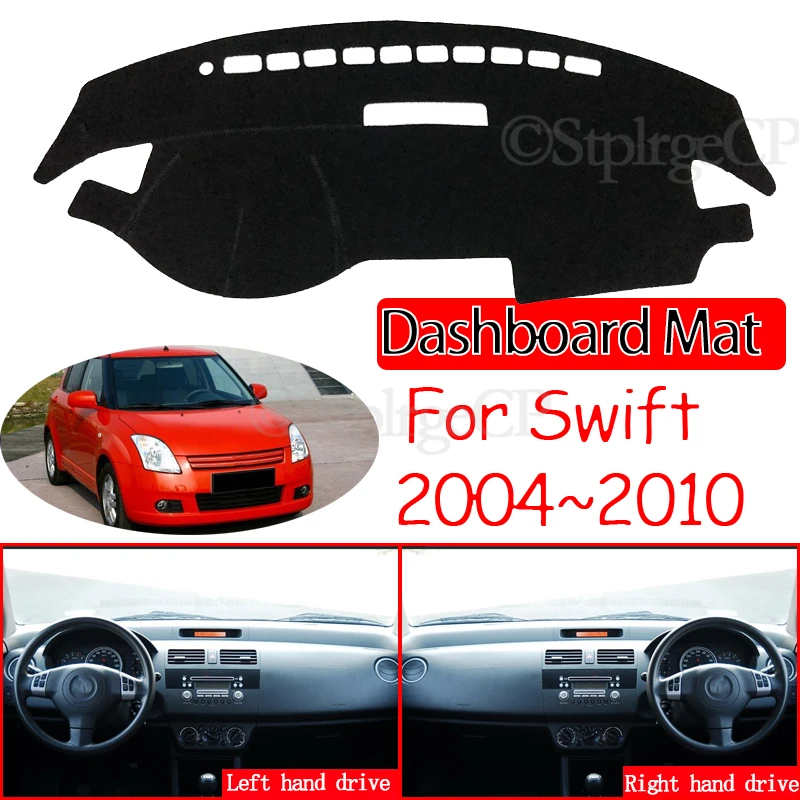 

for Suzuki Swift 2004~2010 Maruti Sport Anti-Slip Mat Dashboard Cover Pad Sunshade Dashmat Car Accessories 2007 2008 ZD11S ZC31S