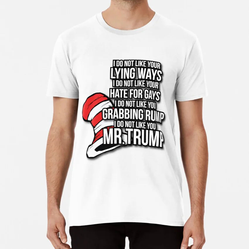 

Dr. Suesss Anti Trump T Shirt Dr Suess Anti Trump Mr Trump