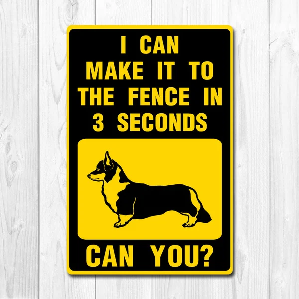 

Funny Pembroke Welsh Corgi Sign I Can Make It to the Fence in 3 Second Can You Vintage Tin Metal Sign Bar Club