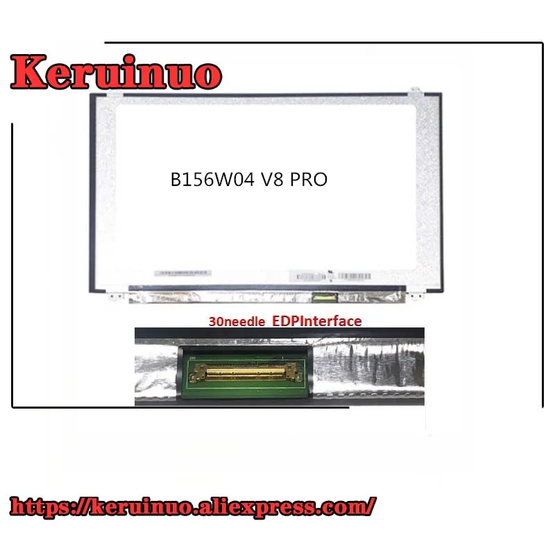 

B156XW04 V8 X3 PRO LCD notebook screen 30needle EDPInterface