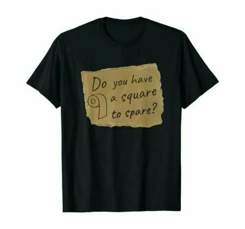 

Spare a Square Toilet Paper Shirt Funny Outta TP Sarcastic T-Shirt