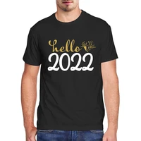 funny hello 2022 happy new year new men tee tops vintage o neck short sleeve graphic oversized t shirt fashion men t shirt 2022