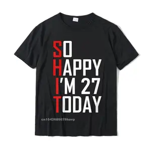 Funny 27th Birthday Gift - Hilarious 27 Years Old Adult Joke T-Shirt Cotton Printed Tees Brand New Mens Tshirts Camisa