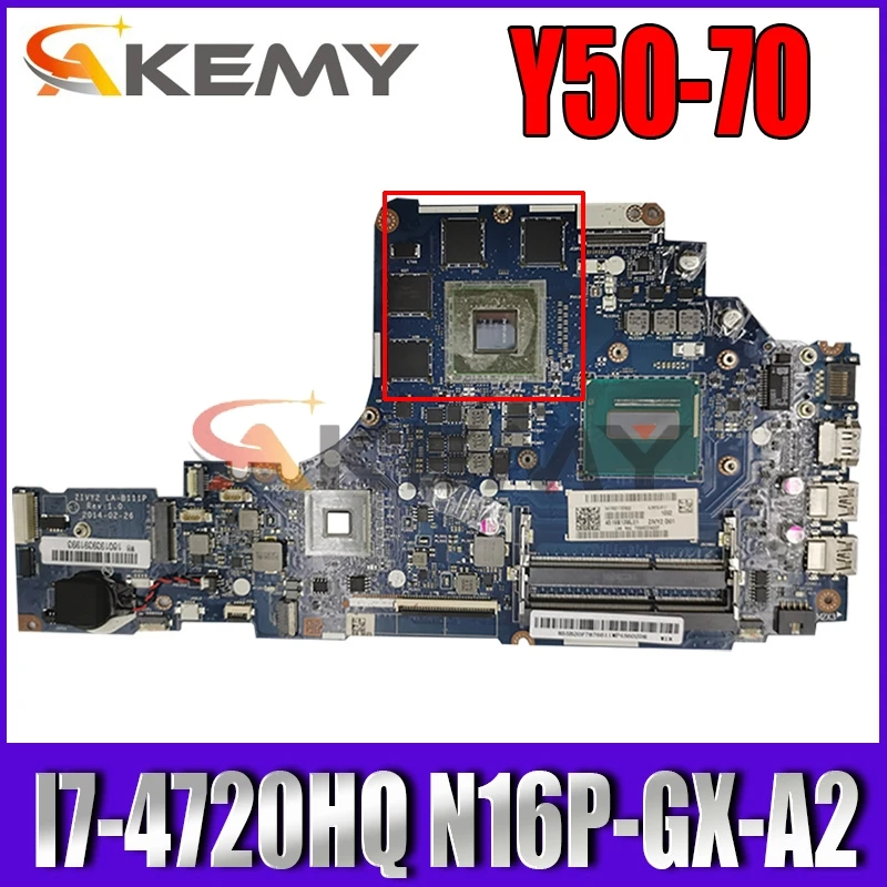 

Лучшая цена 5B20H29178 для Lenovo Ideapad Y50-70 Материнская плата ноутбука ZIVY2 LA-B111P SR1Q8 I7-4720HQ DDR3 100% протестирована