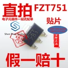 10 шт., 100% оригинальная новая модель в наличии FZT751 SMD SOT223 транзистор, импортный оригинальный высокопроизводительный транзистор PNP типа