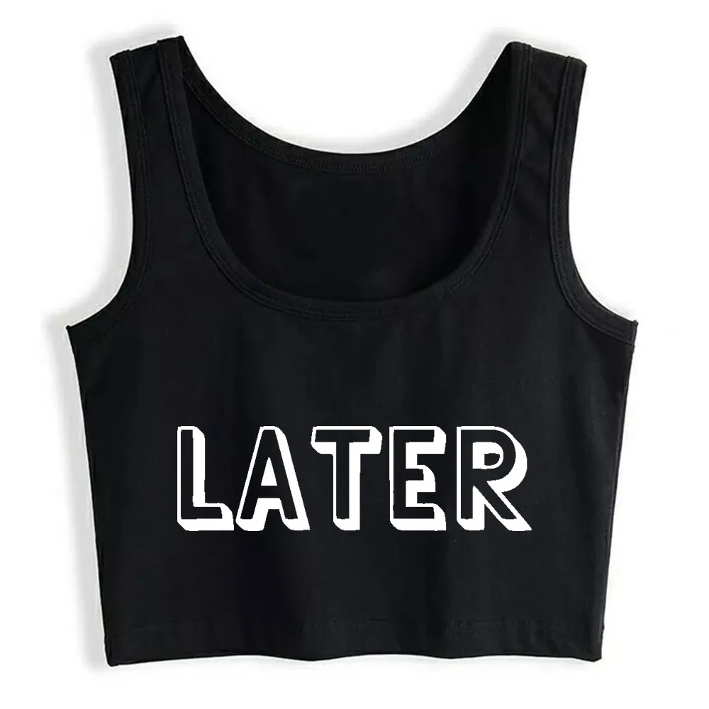 

Crop Top Women Later Harajuku Tank Top Women Funny Women Clothes