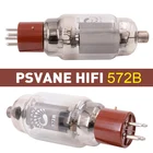 Вакуумная трубка Psvane HIFI 572B, клапан силовой лампы для усилителя звука Vinage DIY, 2 шт.