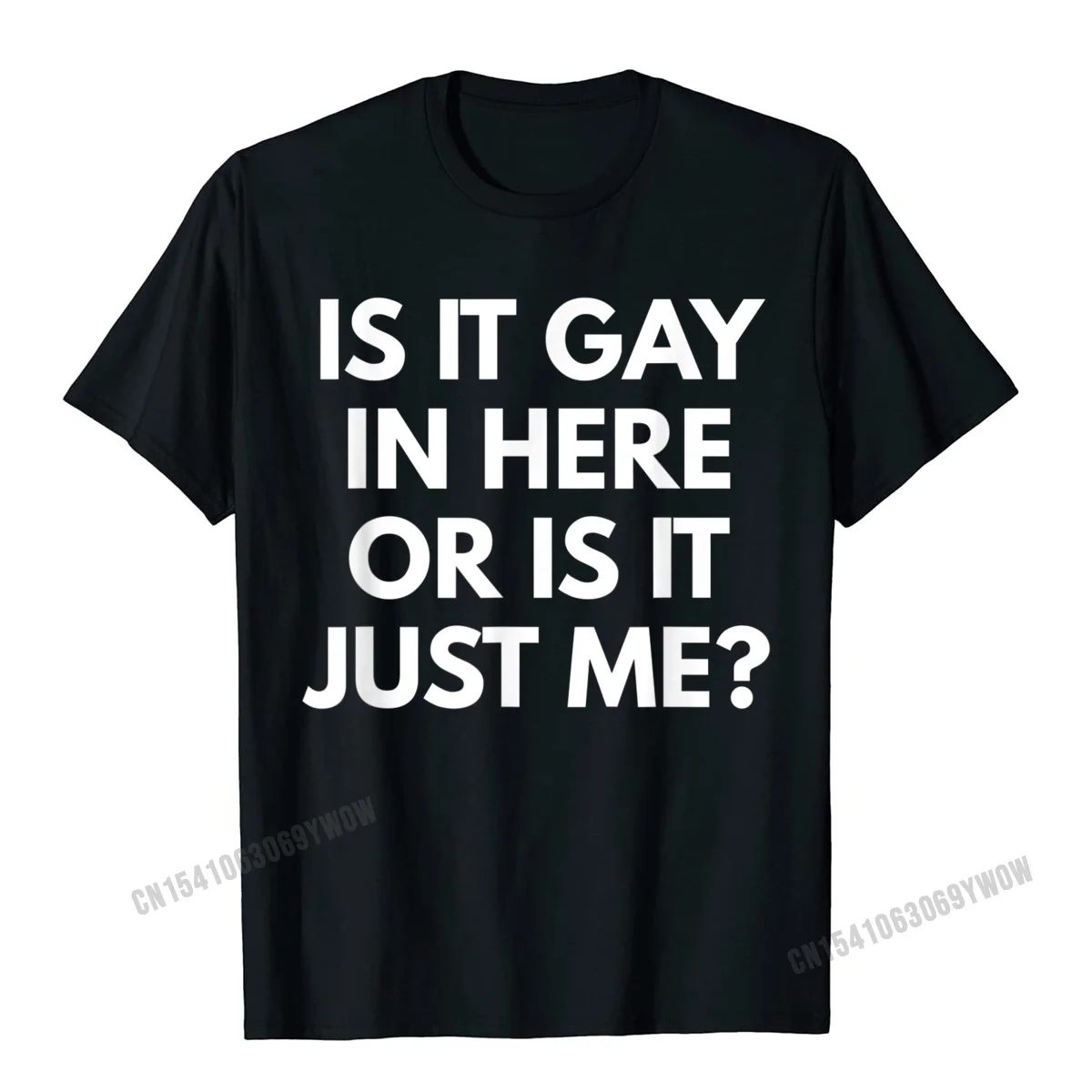 

Is It Gay In Here Or Is It Just Me T-Shirt - Funny LGBT Camisas Men Classic Tshirts New Coming Tees Cotton Men Party