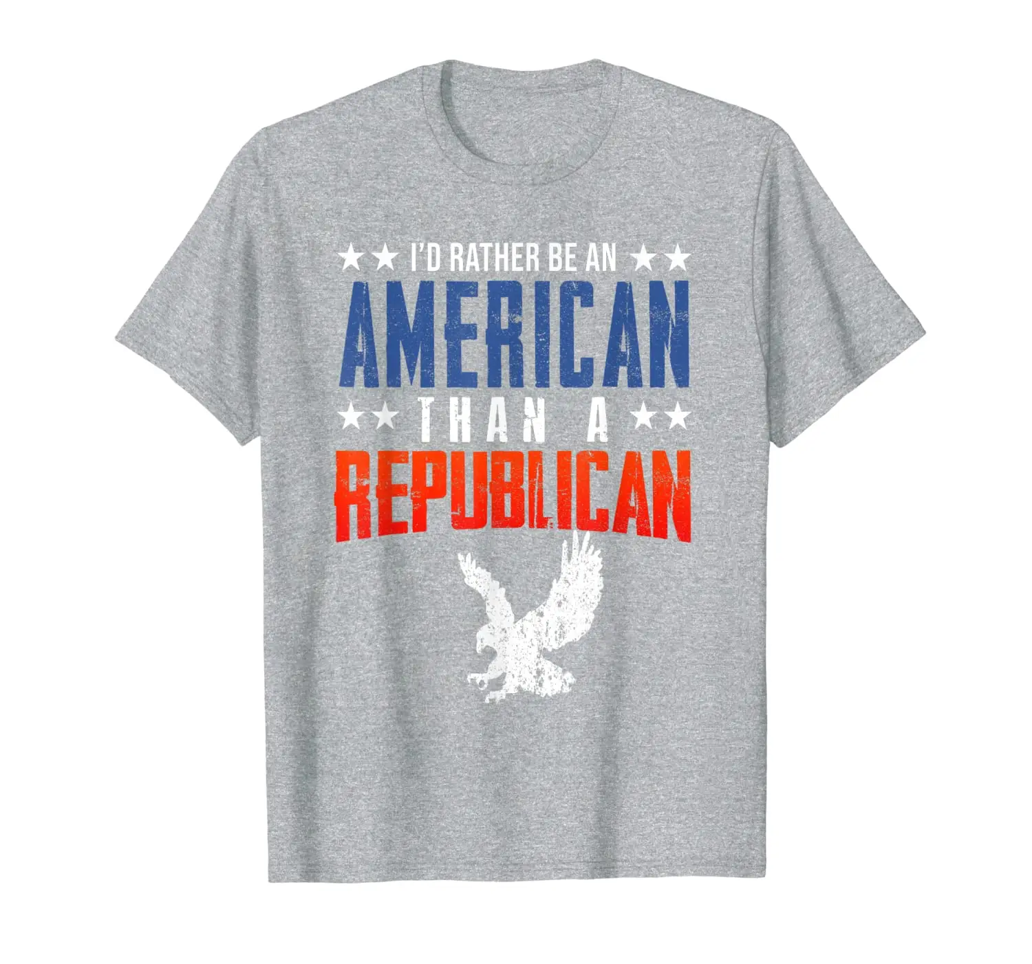 

I'd Rather Be An American Than A Republican Shirt T-Shirt