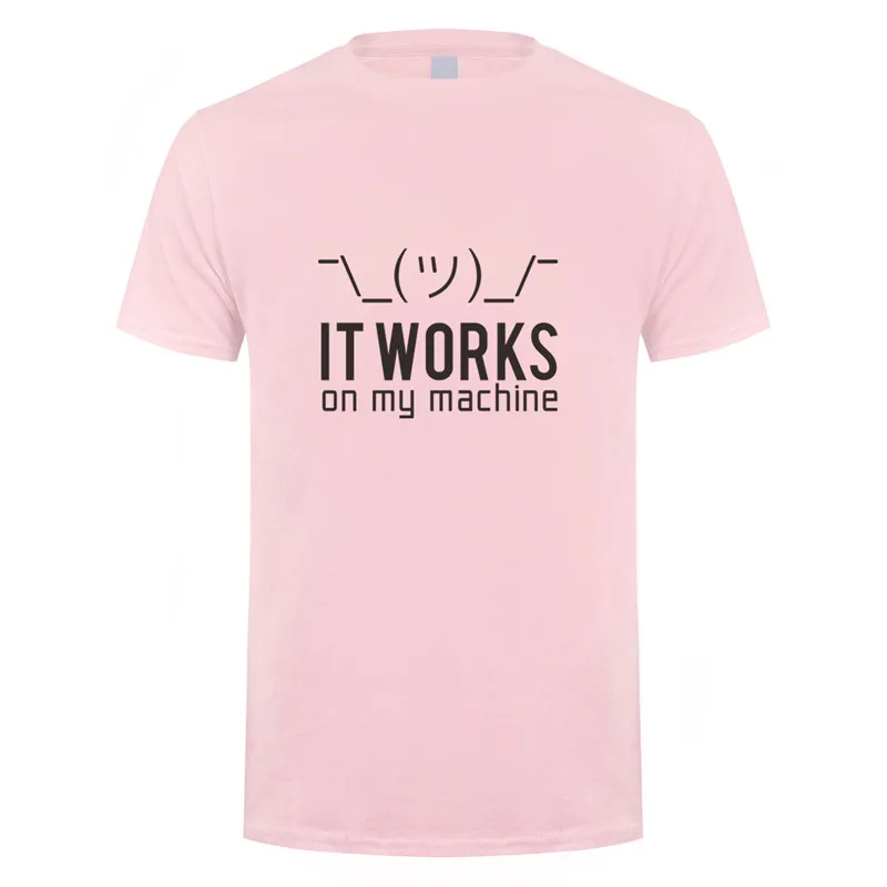 Летние мужские футболки, Забавные футболки с надписью «Geek It works on my machine», мужские хлопковые футболки с коротким рукавом и компьютерным программатором, OZ-148 - Цвет: light pink