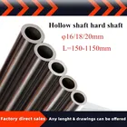 Цилиндрическая полая оптическая ось, линейный рельсовый вал, направляющая, хромированная, жесткая направляющая вала, L = 150-1150 мм, 16 мм, 18 мм, 20 мм