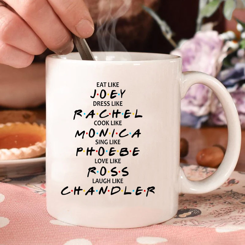 Friends Be Like Mug Friends Tv Show Inspired Coffe Mugs Pivot Friends Character Coffee Cups Gift for Fans