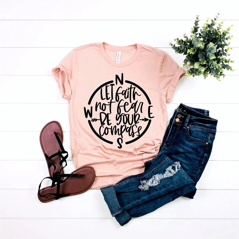 

Let Faith Not Fear Be Your Compass Shirt, Faith Based Tee, Bible Verse T-Shirts, Inspirational Tees, Christian T-Shirts O999