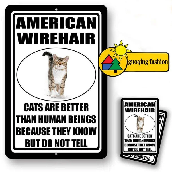 

Американские кошачьи волосы лучше, чем человеческие существа, металлический жестяной знак, новые подарки