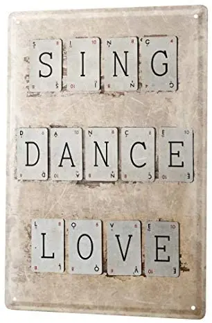 

Tin sign Home Decor Plaques Sayings Sing Dance Love Letter Cards Metal Plate