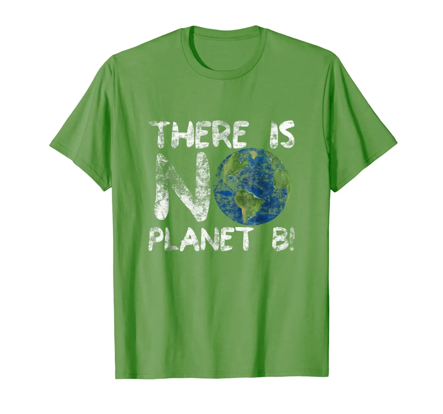 

There Is No Planet B Shirt | Green Nature Recycling Earth