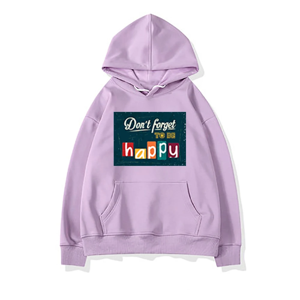 

Don't Forget To Be Happy Print Sweahoodies Womans Hip Hop Crewneck Hoodies Simplicity Loose Top Autumn Warm Casual Womans Hoodie
