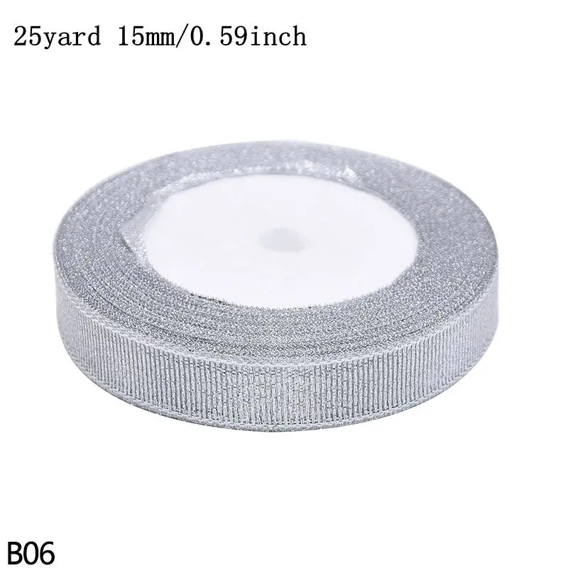 B06-silver-15mm 25yard 15/20/25 мм Золотая, серебряная, блестящая атлас органза лента вышитые ленты DIY Швейные рукоделие Упаковка для подарков на Рождество Декор - Цвет: B06-silver-15mm