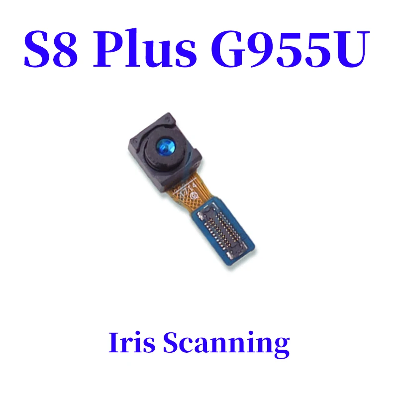 G955U Iris Scanning Высокое качество фронтальная камера с гибким креплением кабель для Samsung Galaxy S8 G950F G950U S8 плюс G955F G955U сканирования радужной оболочки уход за кожей лица фронтальная камера с гибким креплением - Цвет: G955U Iris Scanning